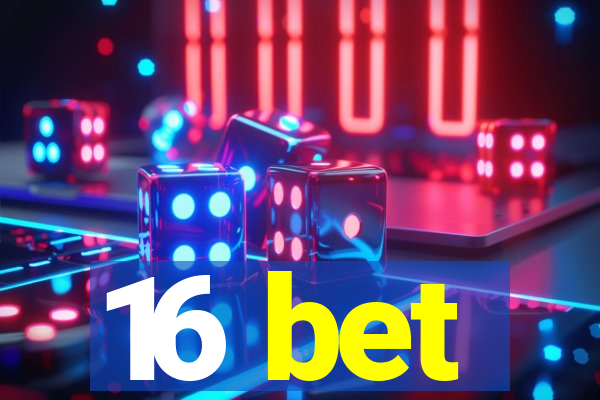 16 bet